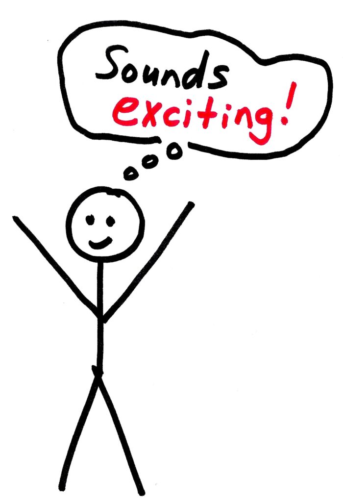 Stick figure thinking that that sounds exciting